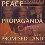 Documentary – Peace, Propaganda & The Promise Land [Watch]
